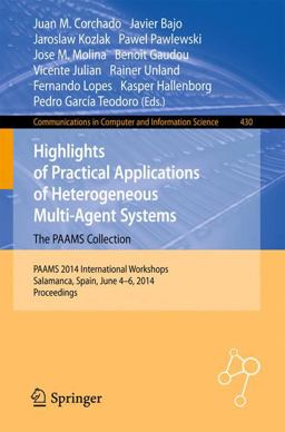 Highlights of Practical Applications of Heterogeneous Multi-Agent Systems - the PAAMS Collection