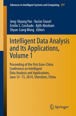 Intelligent Data Analysis and Its Applications, Volume I