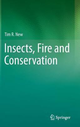 Insects, Fire and Conservation  9783319080956 Front Cover