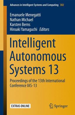 Intelligent Autonomous Systems 13 Intelligent Autonomous Systems 13