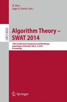 Algorithm Theory -- SWAT 2014 Algorithm Theory -- SWAT 2014