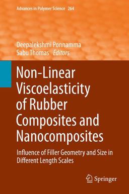 Non-Linear Viscoelasticity of Rubber Composites and Nanocomposites Non-Linear Viscoelasticity of Rubber Composites and Nanocomposites