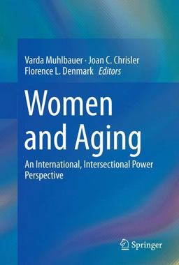 Women and Aging: An International, Intersectional Power Perspective  9783319093055 Front Cover