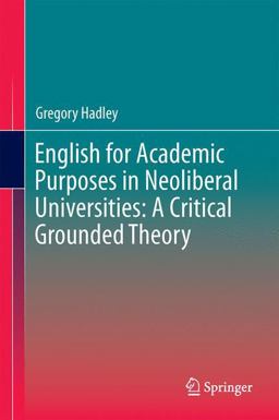English for Academic Purposes in Neoliberal Universities: a Critical Grounded Theory