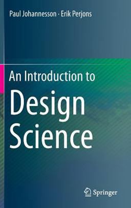Introduction to Design Science  9783319106311 Front Cover