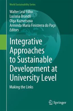 Integrative Approaches to Sustainable Development at University Level