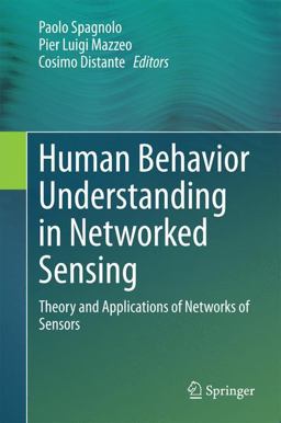 Human Behavior Understanding in Networked Sensing Human Behavior Understanding in Networked Sensing