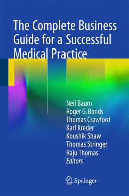 Complete Business Guide for a Successful Medical Practice  9783319110943 Front Cover