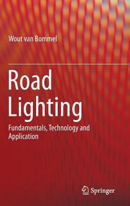 Road Lighting Fundamentals, Technology and Application  9783319114651 Front Cover