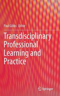 Transdisciplinary Professional Learning and Practice Transdisciplinary Professional Learning and Practice