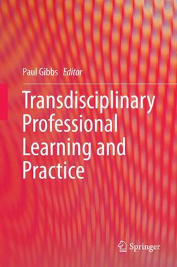 Transdisciplinary Professional Learning and Practice Transdisciplinary Professional Learning and Practice