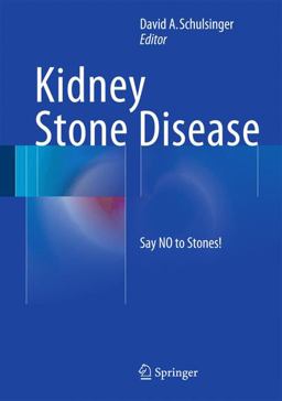 Kidney Stone Disease Say NO to Stones!  9783319121048 Front Cover
