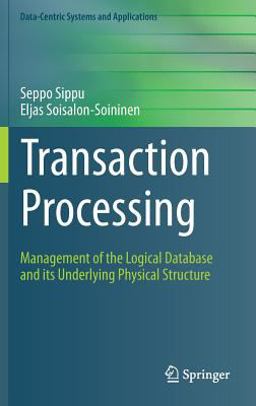 Transaction Processing Management of the Logical Database and Its Underlying Physical Structure  9783319122915 Front Cover