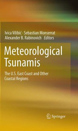 Meteorological Tsunamis: the U. S. East Coast and Other Coastal Regions