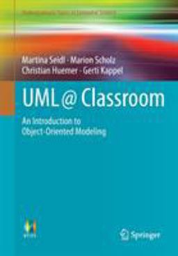 UML @ Classroom An Introduction to Object-Oriented Modeling  9783319127415 Front Cover