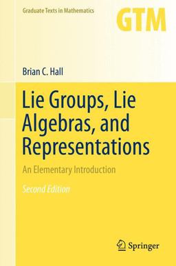 Lie Groups, Lie Algebras, and Representations An Elementary Introduction 2nd 9783319134666 Front Cover