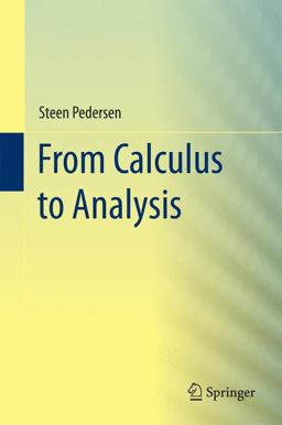 From Calculus to Analysis