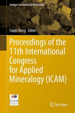 Proceedings of the 11th International Congress for Applied Mineralogy (ICAM) Proceedings of the 11th International Congress for Applied Mineralogy (ICAM)