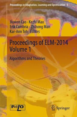 Proceedings of ELM-2014 Volume 1 Proceedings of ELM-2014 Volume 1