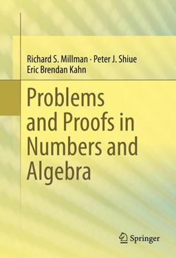 Problems and Proofs in Numbers and Algebra Problems and Proofs in Numbers and Algebra