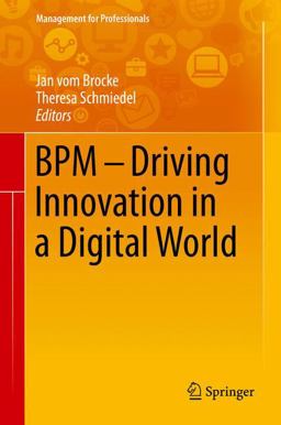 BPM - Driving Innovation in a Digital World BPM - Driving Innovation in a Digital World