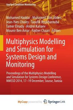 Multiphysics Modelling and Simulation for Systems Design and Monitoring
