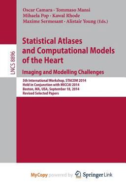 Statistical Atlases and Computational Models of the Heart - Imaging and Modelling Challenges