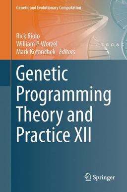 Genetic Programming Theory and Practice XII