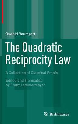 Quadratic Reciprocity Law A Collection of Classical Proofs  9783319162829 Front Cover
