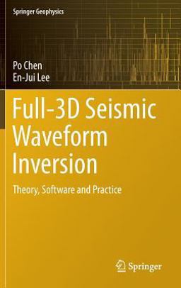 Full-3D Seismic Waveform Inversion Theory, Software, and Applications 2015 9783319166032 Front Cover