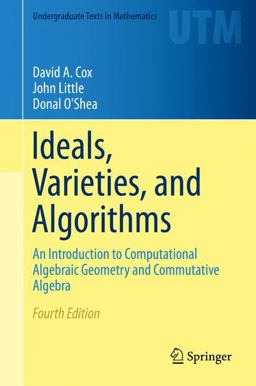 Ideals, Varieties, and Algorithms An Introduction to Computational Algebraic Geometry and Commutative Algebra 4th 9783319167206 Front Cover