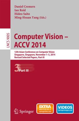 Computer Vision -- ACCV 2014 Computer Vision -- ACCV 2014