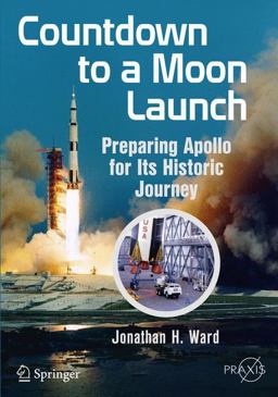 Countdown to a Moon Launch Preparing Apollo for Its Historic Journey  9783319177915 Front Cover