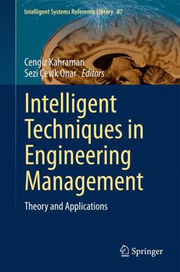 Intelligent Techniques in Engineering Management Intelligent Techniques in Engineering Management