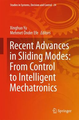 Recent Advances in Sliding Modes: from Control to Intelligent Mechatronics