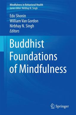 Buddhist Foundations of Mindfulness  9783319185903 Front Cover