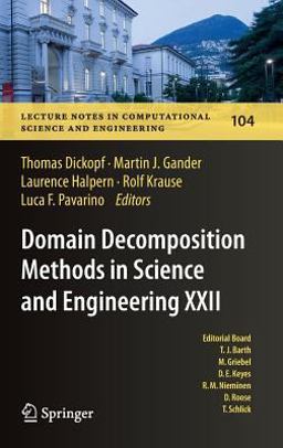 Domain Decomposition Methods in Science and Engineering XXII Domain Decomposition Methods in Science and Engineering XXII