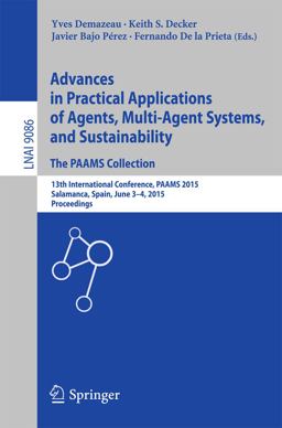 Advances in Practical Applications of Agents, Multi-Agent Systems, and Sustainability: the PAAMS Collection