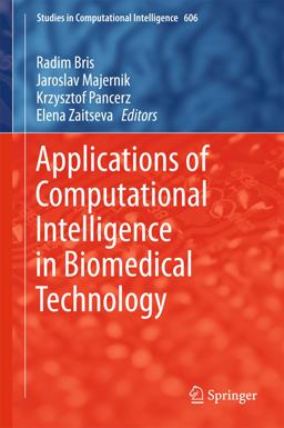 Applications of Computational Intelligence in Biomedical Technology Applications of Computational Intelligence in Biomedical Technology