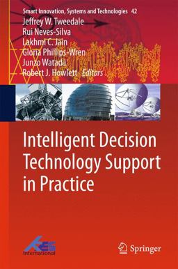 Intelligent Decision Technologies Support in Practice