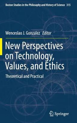 New Perspectives on Technology, Values, and Ethics