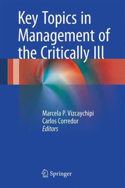 Key Topics in Management of the Critically Ill  9783319223766 Front Cover