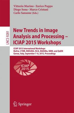 New Trends in Image Analysis and Processing -- ICIAP 2015 Workshops New Trends in Image Analysis and Processing -- ICIAP 2015 Workshops