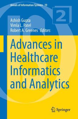 Advances in Healthcare Informatics and Analytics Advances in Healthcare Informatics and Analytics