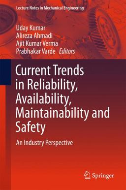 Current Trends in Reliability, Availability, Maintainability and Safety Current Trends in Reliability, Availability, Maintainability and Safety
