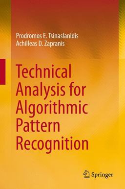 Technical Analysis for Algorithmic Pattern Recognition  9783319236353 Front Cover