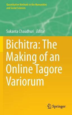 Bichitra: the Making of an Online Tagore Variorum