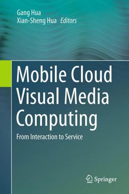 Mobile Cloud Visual Media Computing