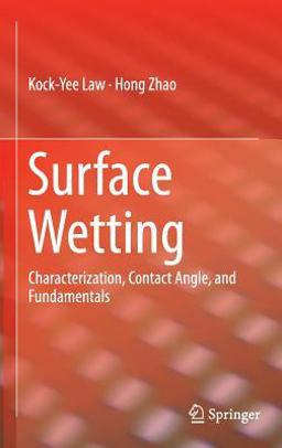 Surface Wetting Characterization, Contact Angle and Fundamentals  9783319252124 Front Cover