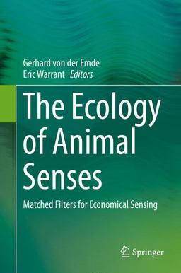 Ecology of Animal Senses Matched Filters for Economical Sensing  9783319254906 Front Cover
